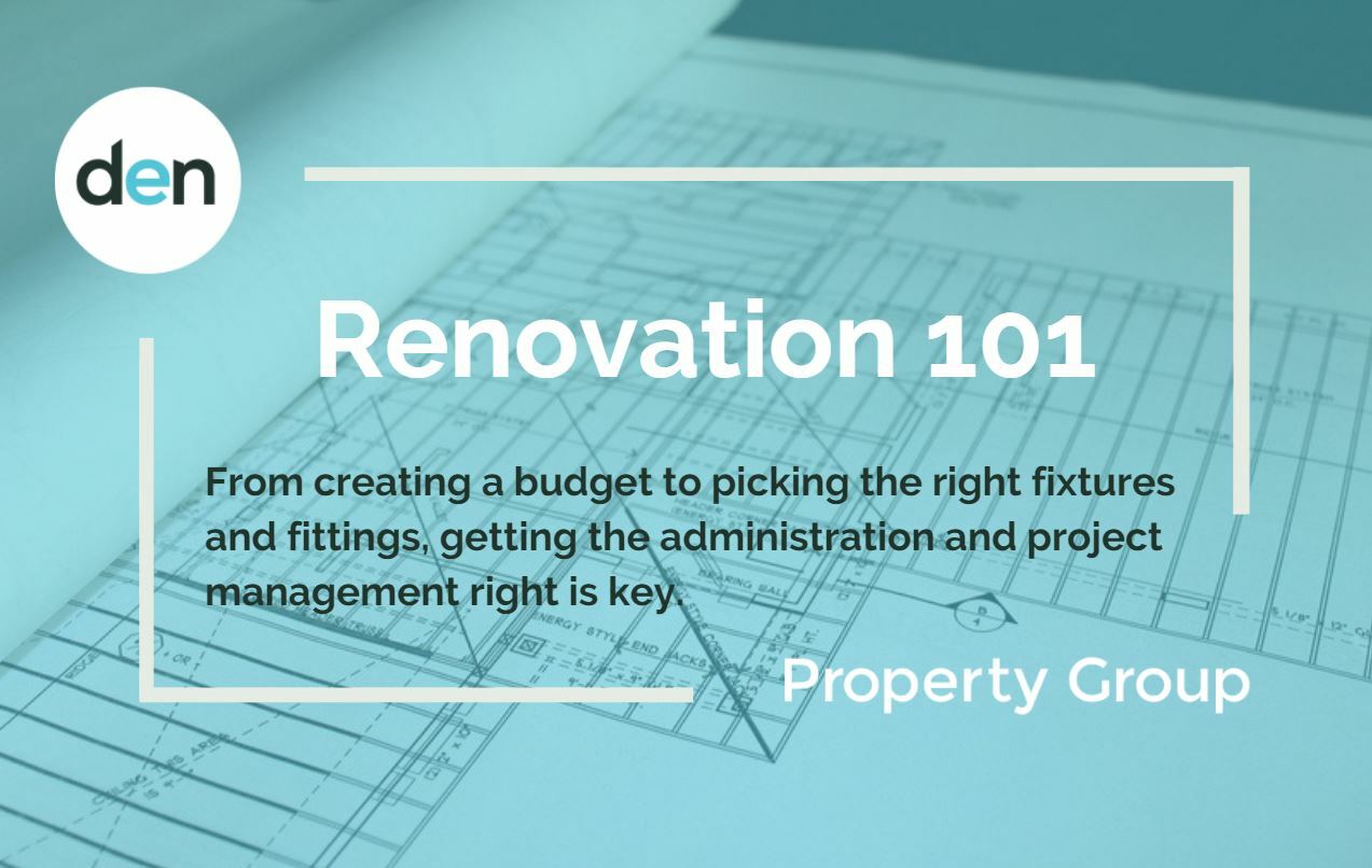 Den Property Group How to renovate an investment property