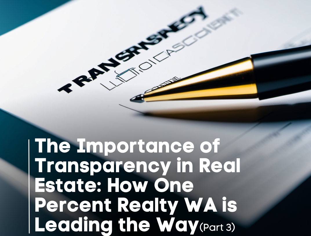 One Percent Realty WA The Importance of Transparency (Part 3)